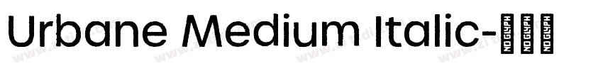 Urbane Medium Italic字体转换